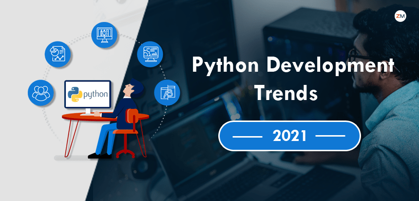 Exploring The Python Development Trends For 2021