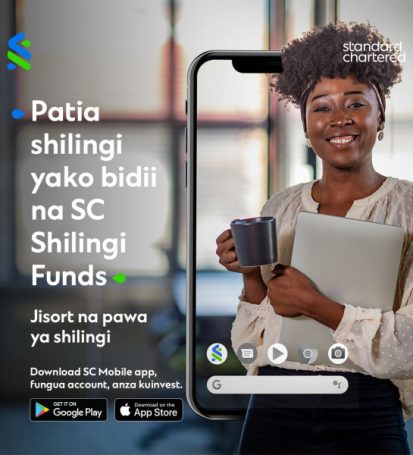 Standard Chartered launches SC Shilingi Money Market Funds