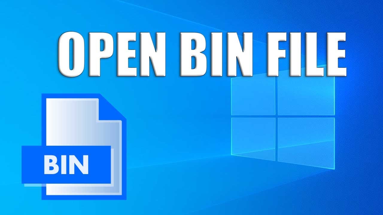 how to open bin file