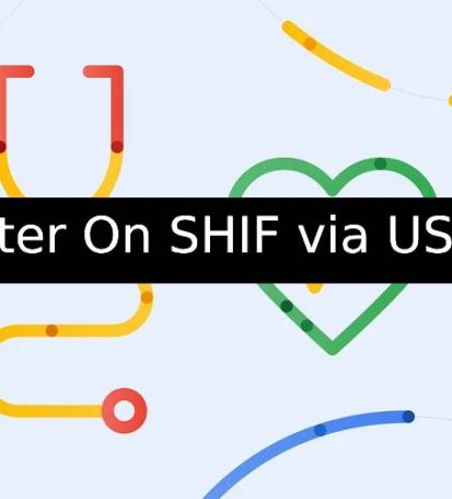 How To Register On SHIF via USSD & Online
